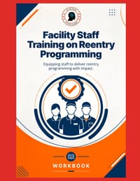 Facility Staff Training on Reentry Programming: Equipping staff to deliver reentry programming with impact cover