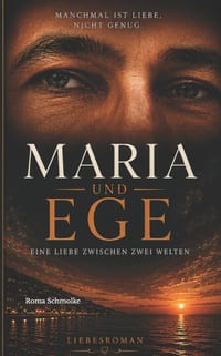 Maria und Ege: Eine Liebe zwischen zwei Welten cover