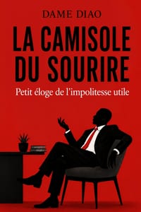 La Camisole du Sourire: Petit éloge de l'impolitesse utile cover