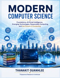 Modern Computer Science: Foundations, Artificial Intelligence, Emerging Technologies, Responsible Computing, and the Future of Computing cover