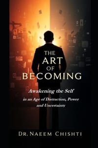 The Art of Becoming: Awakening the Self in an Age of Distraction, Power and Uncertainty cover