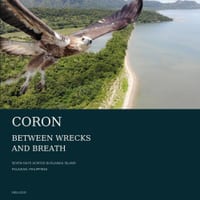 Coron: BETWEEN WRECKS AND BREATH: Seven Days Across Busuanga Island, Palawan, Philippines cover