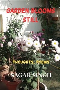 Garden Blooms Still: Thoughts, Poems cover