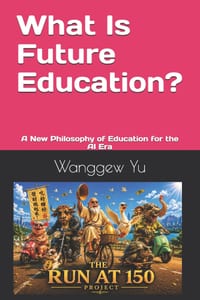 What Is Future Education?: A New Philosophy of Education for the AI Era cover