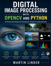 Digital Image Processing with OpenCV and Python cover