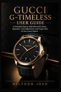 Gucci G-Timeless User Guide: A Complete Step-by-Step Manual for Setup, Operation, Time Adjustment, and Proper Care of Your Luxury Watch cover