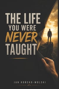 The Life You Were Never Taught: How to Build Stability, Confidence, and a Life You Can Actually Handle cover