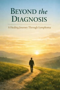 Beyond the Diagnosis A Healing Journey Through Lymphoma cover