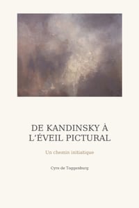 De Kandinsky à l'Éveil pictural: Pour une phénoménologie de la peinture comme espace d'émergence. cover
