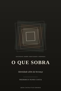 O que sobra: Identidade além da herança cover