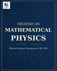 Treatise on Mathematical Physics: A Comprehensive Analytical and Geometrical Foundation cover