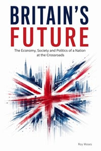 Britain's Future: Britain is at a crossroads cover