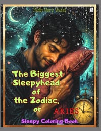 The Biggest Sleepyhead of the Zodiac, or Aries: Sleepy colorng book cover