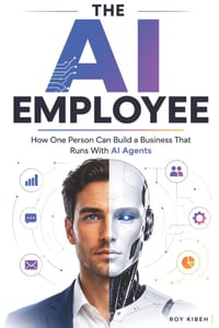 The AI Employee: How One Person Can Build a Business That Runs With AI Agents cover