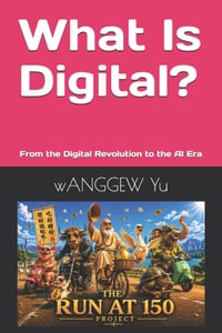 What Is Digital?: From the Digital Revolution to the AI Era cover