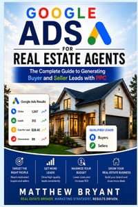 Google Ads for Real Estate Agents: The Complete Guide to Generating Buyer and Seller Leads with PPC cover