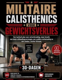 Militaire Calisthenics Voor Gewichtsverlies: Een tactisch plan voor vetverbranding, meer kracht, een beter uithoudingsvermogen, een snellere stofwisse cover