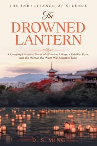 The Drowned Lantern: A Gripping Historical Novel of a Flooded Village, a Falsified Date, and the Woman the Water Was Meant to Take cover
