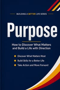 Purpose: How to Discover What Matters and Build a Life with Direction cover