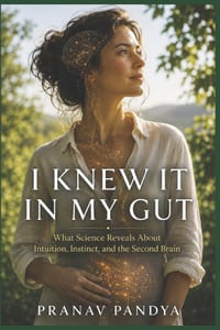 I KNEW IT IN MY GUT What Science Reveals About Intuition, Instinct, and the Second Brain cover