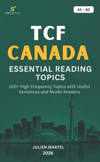 Tcf Canada Essential Reading Topics A1- A2: 100+ High-Frequency Topics with Useful Sentences and Model Answers cover