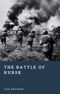 The Battle of Kursk: Hitler's Last Great Offensive in the East cover