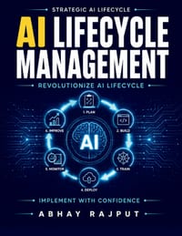 AI Lifecycle Management: AI Operations Real Use Cases AI AI Implementation AI Monitoring Tools AI System Scaling Deployment Pipelines Real-World AI AI cover