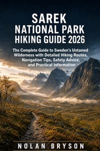 Sarek National Park Hiking Guide 2026: Explore Sweden's Untamed Wilderness with Detailed Hiking Routes, Navigation Tips, Safety Advice, and Practical cover