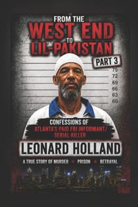 From the Westend to Lil-Pakistan Part 3: Confessions of Atlanta's paid FBI Informant/Serial Killer cover