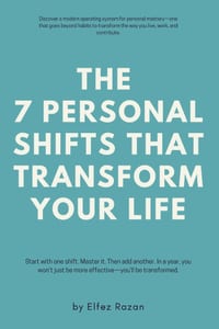The 7 Personal Shifts That Transform Your Life: A Modern Operating System for Personal Mastery cover