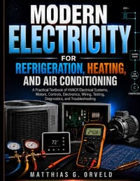 Modern Electricity For Refrigeration, Heating, And Air Conditioning: A Practical Textbook of HVACR Electrical Systems, Motors, Controls, Electronics, cover