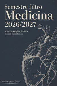 Semestre filtro Medicina 2026/2027: Manuale completo di teoria, esercizi e simulazioni cover