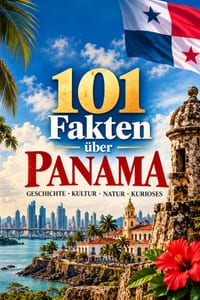 101 Fakten über Panama: Geschichte - Kultur - Natur - Kurioses cover