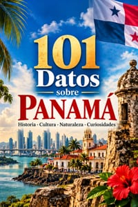 101 Datos sobre Panamá: Historia - Cultura - Naturaleza - Curiosidades cover
