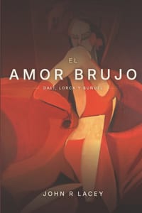 El AMOR Brujo: Dali, Lorca & Buñuel cover