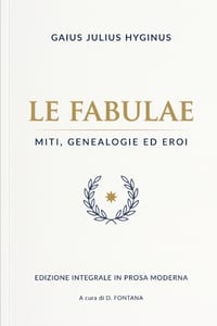 LE FABULAE di Gaius Julius Hyginus: Miti, Genealogie ed Eroi cover