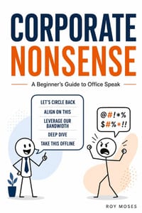 Corporate Nonsense: A Beginner's Guide to Office Speak cover