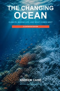 The Changing Ocean: Climate, Marine Life, and What Comes Next cover