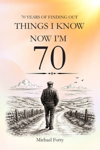 Things I Know Now I'm 70 cover