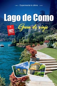 Lago de Como Guía de Viaje 2027: Una guía práctica y amigable para principiantes El glamuroso lago de villas y montañas de Italia cover