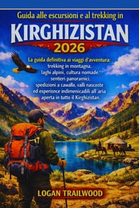 Guida alle escursioni e al trekking in Kirghizistan 2026 cover