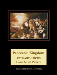Peaceable Kingdom: Edward Hicks Cross Stitch Pattern cover