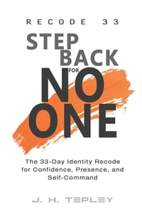 Recode 33: Step Back For No One: The 33-Day Identity Recode for Confidence, Presence, and Self-Command cover