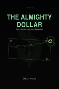 The Almighty Dollar: Some currencies cost more than money cover
