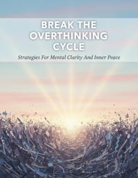 Break The Overthinking Cycle: Strategies For Mental Clarity And Inner Peace cover