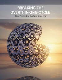 Breaking The Overthinking Cycle: Find Peace And Reclaim Your Life cover