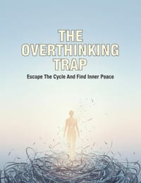 The Overthinking Trap: Escape The Cycle And Find Inner Peace cover