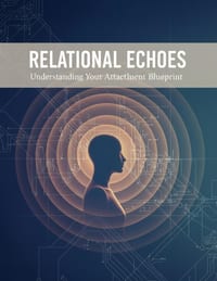 Relational Echoes: Understanding Your Attachment Blueprint cover
