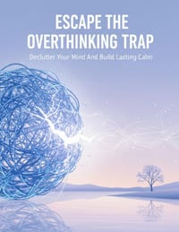 Escape The Overthinking Trap: Declutter Your Mind And Build Lasting Calm cover