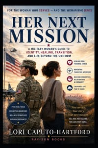 Her Next Mission: A Military Woman's Guide to Identity, Healing, Transition, and Life Beyond the Uniform cover